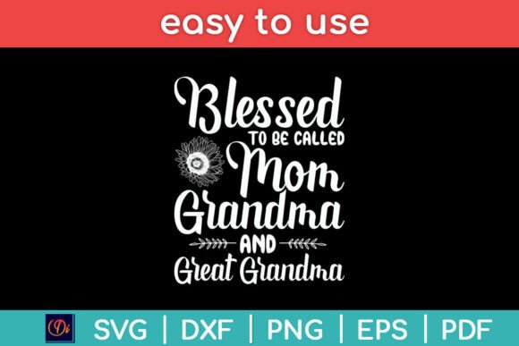 Blessed to Be Called Mom, Grandma, and Great Grandma