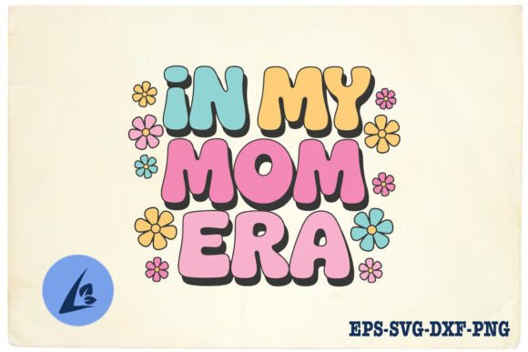 In My Mom Era Love Floral Retro SVG: A Designer's Review