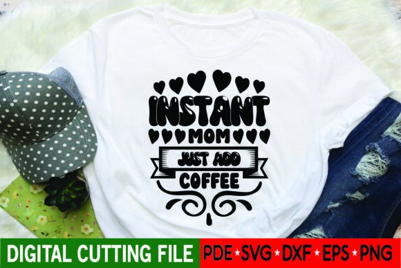 Instant Mom Just Add Coffee Mother Svg: A Stitcher's Review
