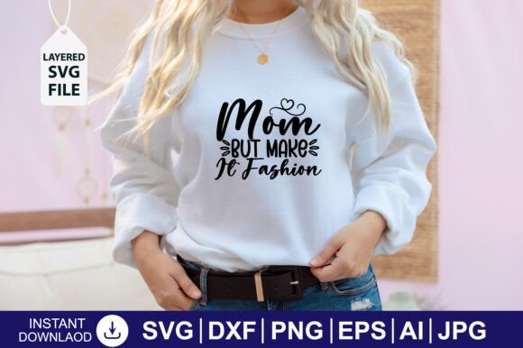 Mom but Make It Fashion SVG Design