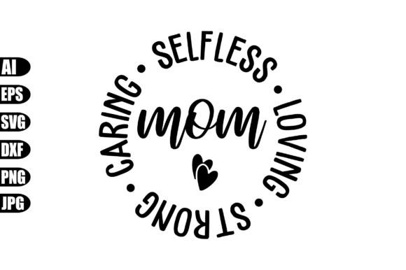 Mom Caring Selfless Loving Strong Svg: Practical Embroidery Review
