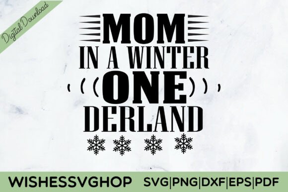 MOM in a WINTER ONE -DERLAND SVG PNG