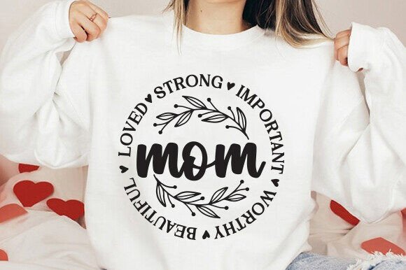 Mom Loved Strong Important Worthy SVG: Embroidery Review