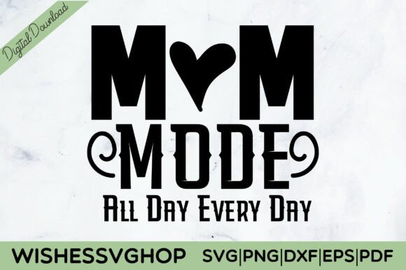 Mom Mode All Day Every Day SVG PNG: A Designer’s Embroidery Review