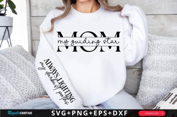 Mom, My Guiding Star Sleeve SVG Design