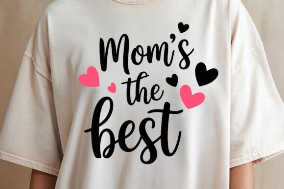 Mom s the Best, Mother s Day SVG