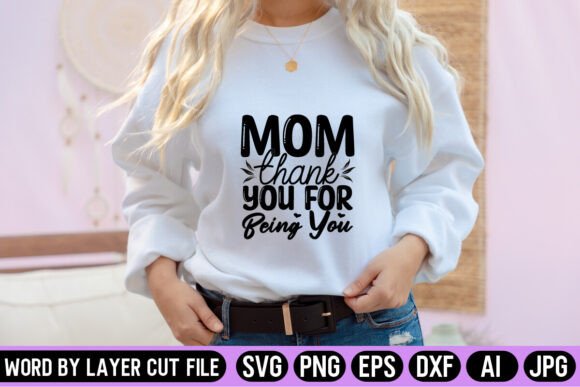 Mom Thank You for Being You SVG Design Review