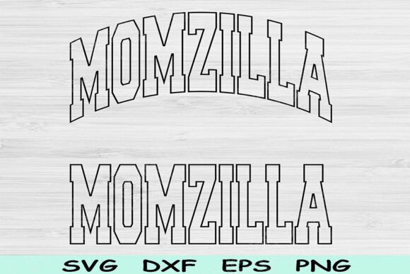 Momzilla Svg Cut File, Momzilla Png, Mom