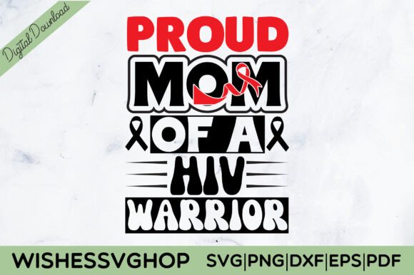 Proud Mom of a Hiv Warrior SVG PNG