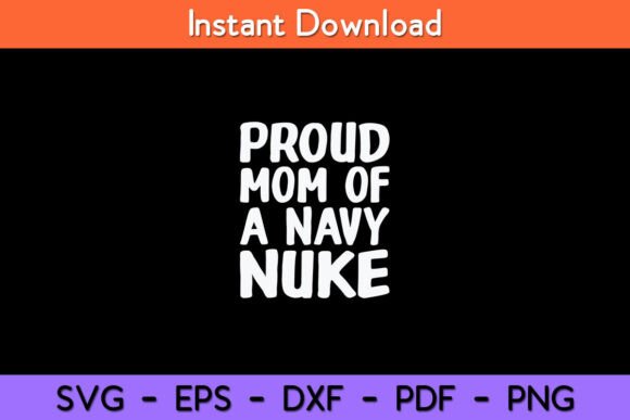 Proud Mom of a Navy Nuke SVG Design Review