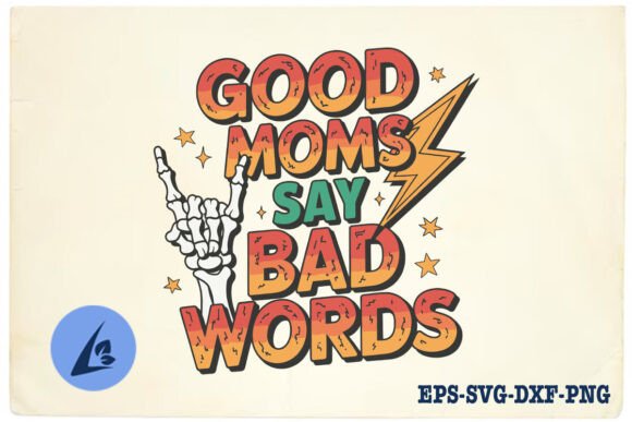 Retro Mom Good Moms Say Bad Words SVG