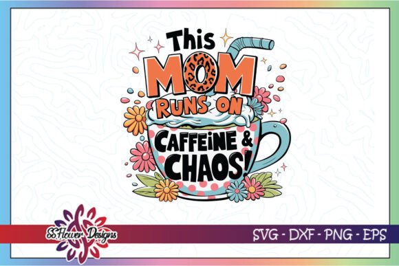 This Mom Runs on Caffein Chaos SVG: A Designer’s Real-Project Review